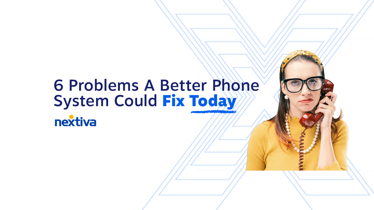 6 Problems Modern Phone Systems Solve for Small Business